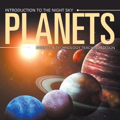 Planets Introduction to the Night Sky Science & Technology Teaching Edition -  Baby Professor