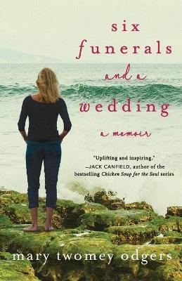 Six Funerals and a Wedding - Mary Twomey Odgers