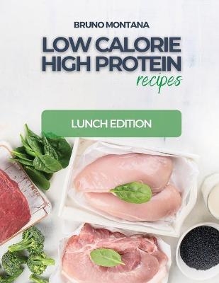 Low Calorie High-Protein Recipes -  Bruno Montana