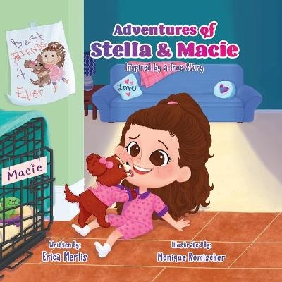 Adventures of Stella and Macie - Erica Merlis