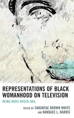 Representations of Black Womanhood on Television - 