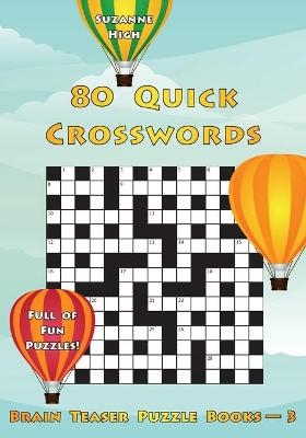 80 Quick Crosswords - Suzanne High
