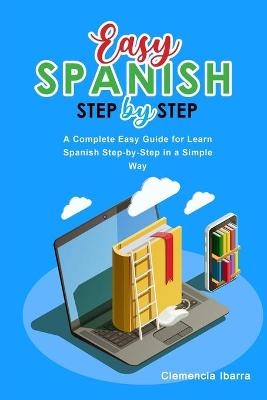 Easy Spanish Step-By-Step - Clemencia Ibarra