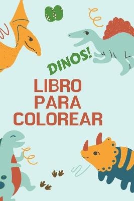 Dinos! Libro para colorear - Alissia T Press