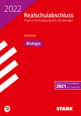 STARK Original-Prüfungen Realschulabschluss 2022 - Biologie - Sachsen - 