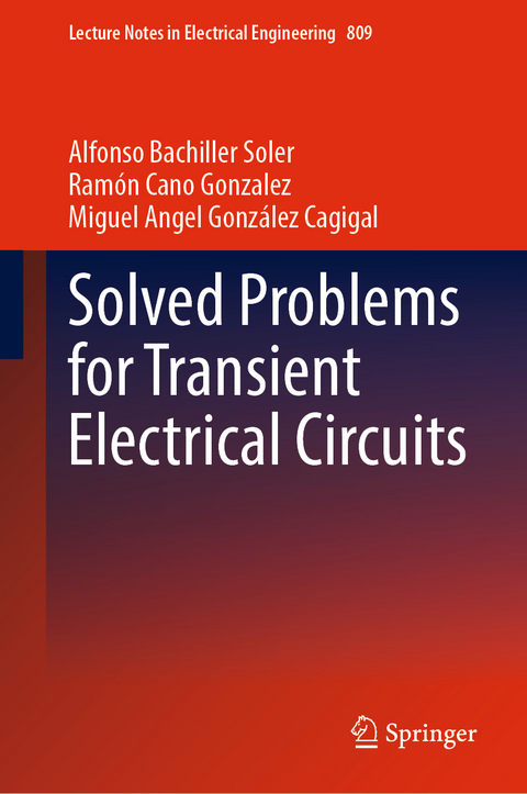 Solved Problems for Transient Electrical Circuits - Alfonso Bachiller Soler, Ramón Cano Gonzalez, Miguel Angel González Cagigal