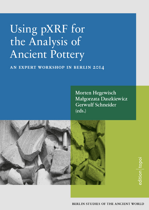 Using pXRF for the Analysis of Ancient Pottery - Morten Hegewisch, Małgorzata Daszkiewicz, Gerwulf Schneider
