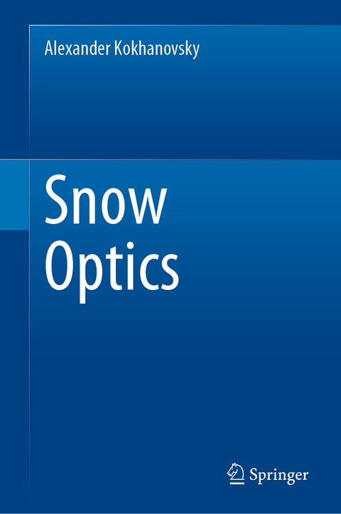 Snow Optics - Alexander Kokhanovsky