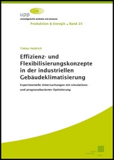 Effizienz- und Flexibilisierungskonzepte in der industriellen Gebäudeklimatisierung - Tobias Heidrich