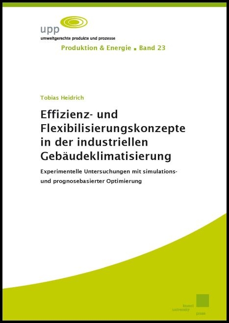 Effizienz- und Flexibilisierungskonzepte in der industriellen Gebäudeklimatisierung - Tobias Heidrich