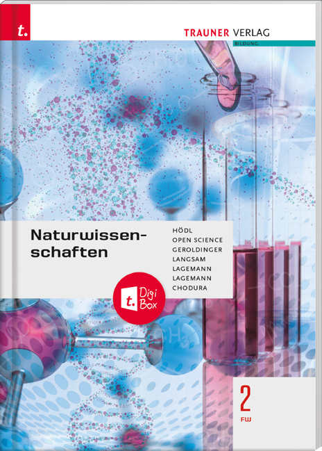 Naturwissenschaften 2 FW + TRAUNER-DigiBox - Erika Hödl,  Open Science, Helmut Franz Geroldinger, Franz Langsam, Alexandra Lagemann, Christoph Lagemann, Dietmar Chodura