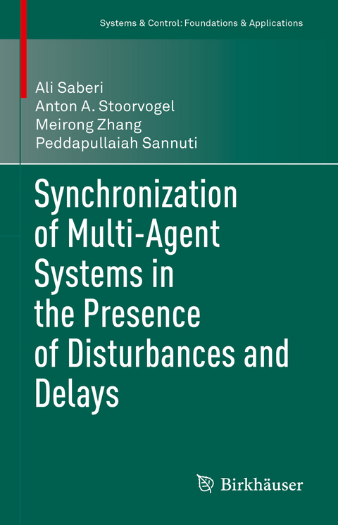 Synchronization of Multi-Agent Systems in the Presence of Disturbances and Delays - Ali Saberi, Anton A. Stoorvogel, Meirong Zhang, Peddapullaiah Sannuti