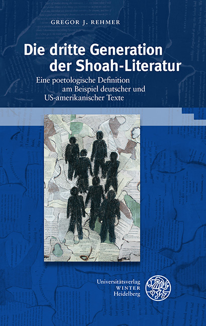 Die dritte Generation der Shoah-Literatur - Gregor J. Rehmer