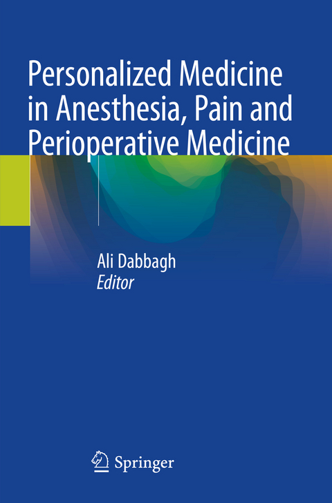 Personalized Medicine in Anesthesia, Pain and Perioperative Medicine - 