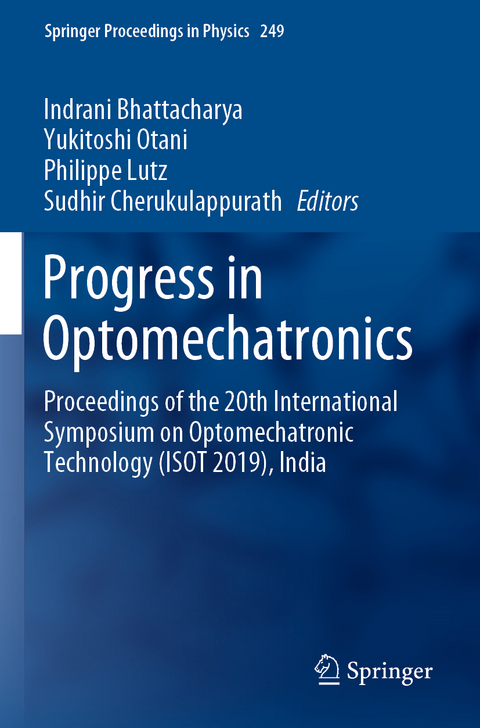 Progress in Optomechatronics - 