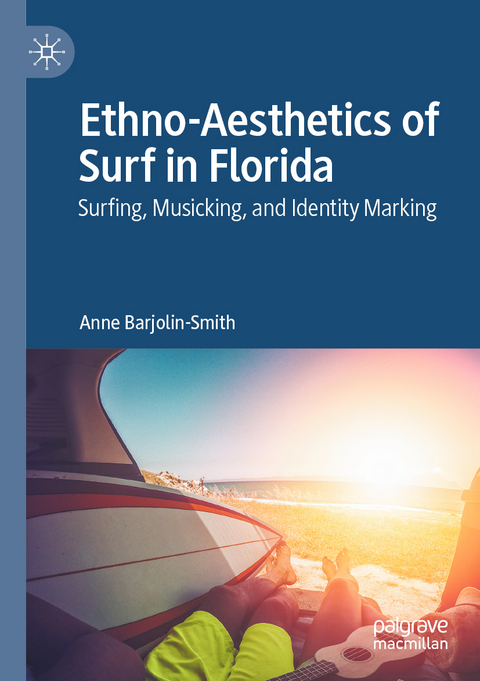 Ethno-Aesthetics of Surf in Florida - Anne Barjolin-Smith