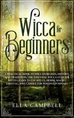 Wicca for beginners - Ella Campbell