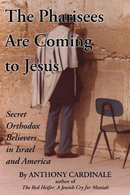The Pharisees Are Coming to Jesus - Anthony Cardinale