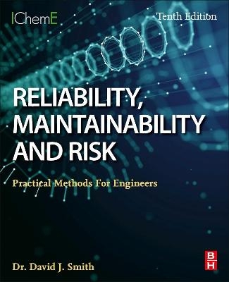 Reliability, Maintainability and Risk - David J. Smith