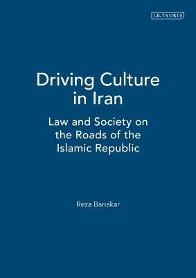 Driving Culture in Iran - Reza Banakar