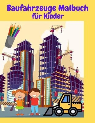 Baufahrzeuge Malbuch Für Kinder - Simon Christian