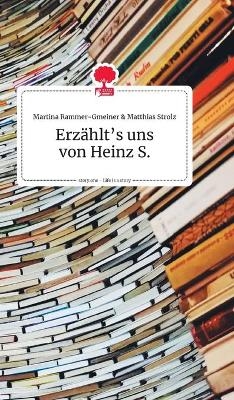 Erzählt's uns von Heinz S. Life is a Story - story.one - 