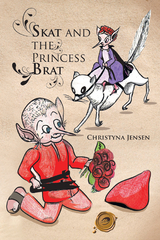 Skat and the Princess Brat -  CHRISTYNA JENSEN