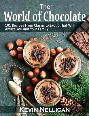 The World of Chocolate - Kevin Nelligan