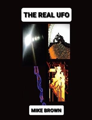 The Real UFO - Mike Brown