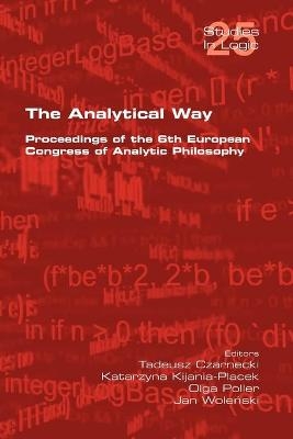 The Analytical Way. Proceedings of the 6th European Congress of Analytic Philosophy - 