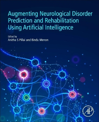Augmenting Neurological Disorder Prediction and Rehabilitation Using Artificial Intelligence - 