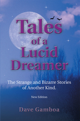 Tales of a Lucid Dreamer -  Dave Gamboa