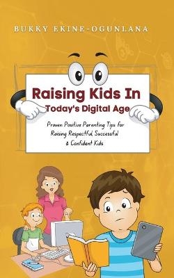 Raising Kids in Today's Digital World - Bukky Ekine-Ogunlana
