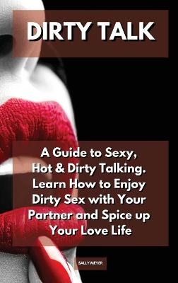 Dirty Talk - Sally Meyer