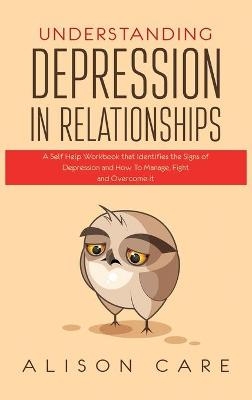 Understanding Depression in Relationships - Alison Care