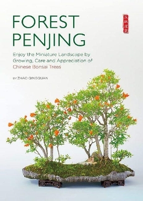 Forest Penjing - Qingquan Zhao