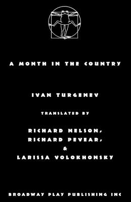 A Month in the Country - Ivan Turgenev,  Pevear & Nelson Volokhonsky