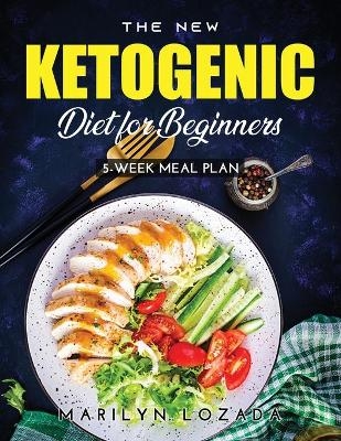 The New Ketogenic Diet for Beginners - Marilyn Lozada