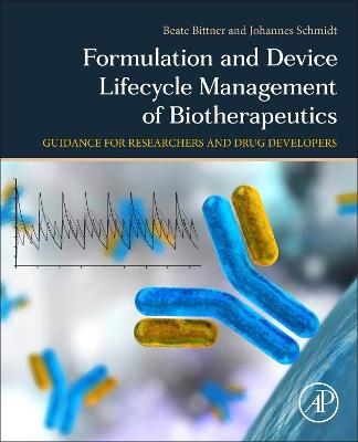 Formulation and Device Lifecycle Management of Biotherapeutics - Beate Bittner, Johannes Schmidt