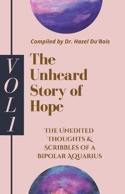 The Unheard Story Of Hope - Dr Hazel Du'bois