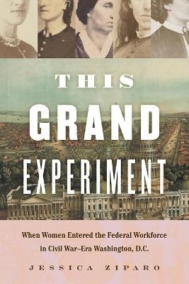 This Grand Experiment - Jessica Ziparo