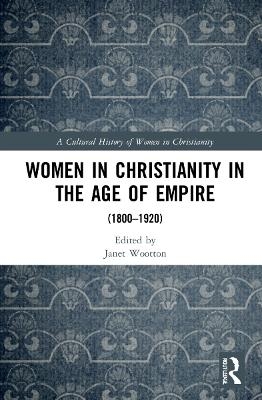 Women in Christianity in the Age of Empire - 