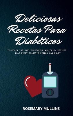 Deliciosas Recetas Para Los Diabéticos - Thomasina Holden