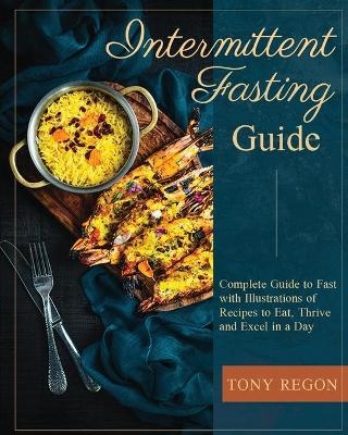 Intermittent fasting Guide - Tony Regon