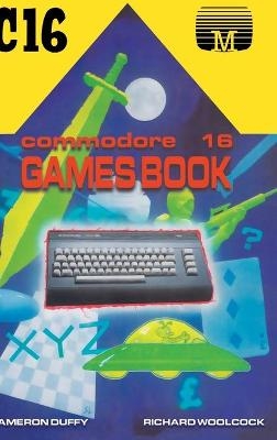 Commodore 16 Games Book - Cameron Duffy, Richard Woolcock