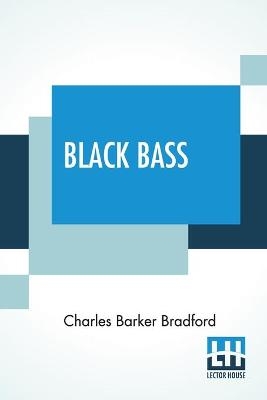 Black Bass - Charles Barker Bradford