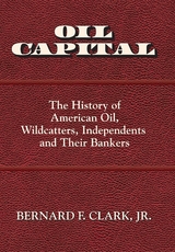 Oil Capital - Jr. Bernard F Clark