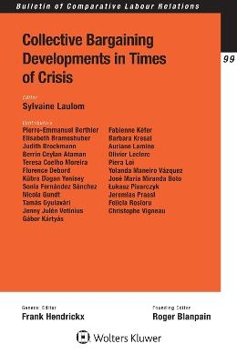 Collective Bargaining Developments in Times of Crisis - Sylvaine Laulom, Frank Hendrickx