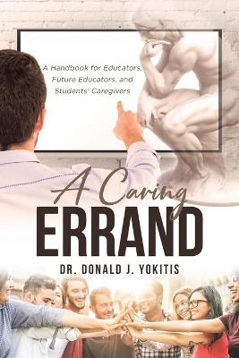 A Caring Errand - Dr Donald J Yokitis