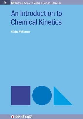 An Introduction to Chemical Kinetics - Claire Vallance